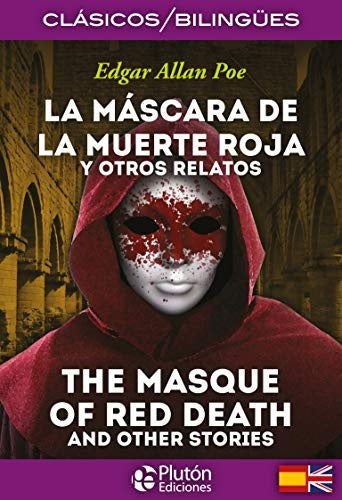 La Máscara de la Muerte Roja y otros relatos / The Masque of Red Death and other stories. Bilingües | Edgar Allan Poe