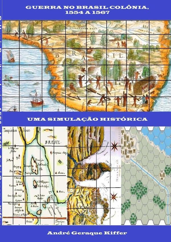 Guerra No Brasil Col?nia, 1554 A 1567 | AndreGeraque Kiffer