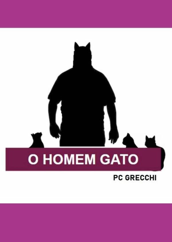 O Homem Gato | Pc Grecchi
