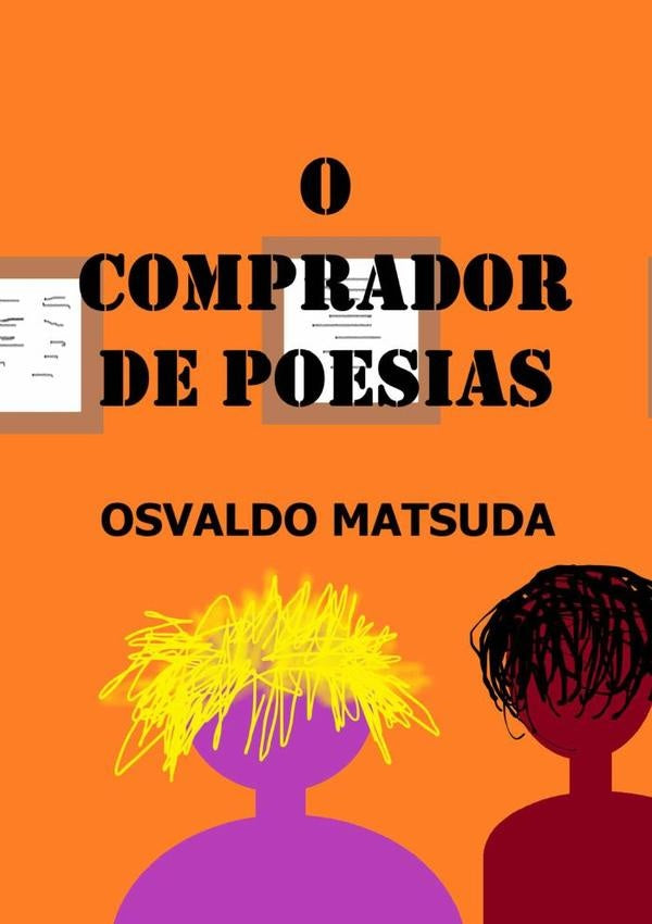 O Comprador De Poesias | Osvaldo Matsuda