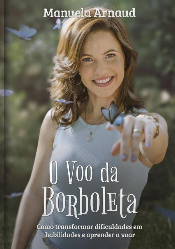 O Voo Da Borboleta | Manuela Arnaud