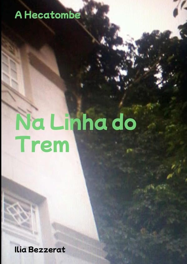 Na Linha Do Trem | Ilia Bezzerat