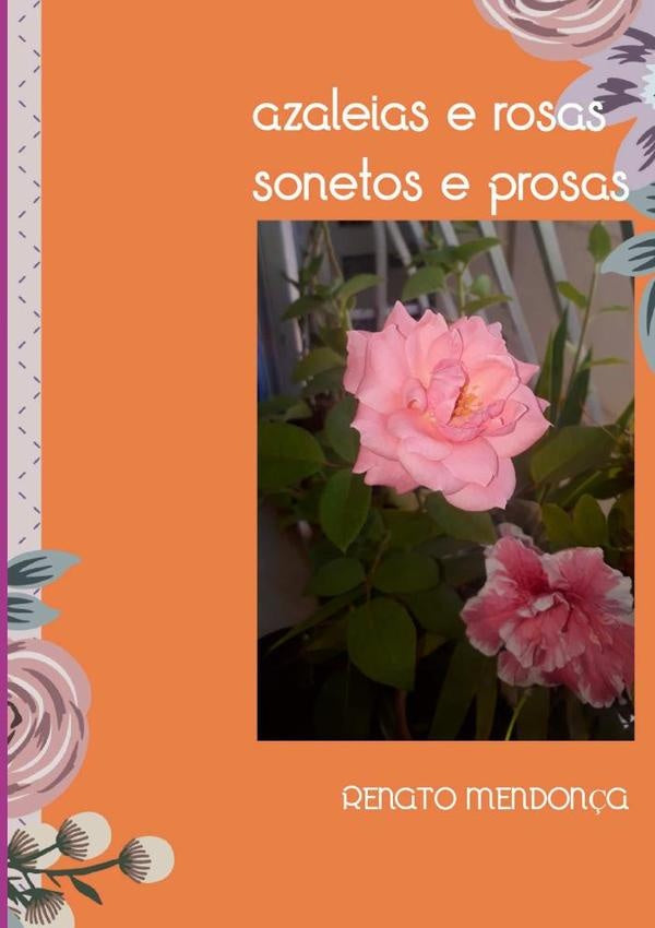 Azaleias E Rosas | Renato Mendon?a