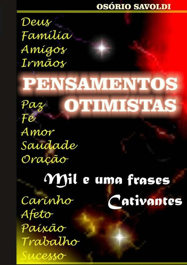 Pensamentos Otimistas | Osorio Savoldi
