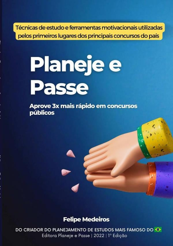Planeje E Passe - Aprove 3x Mais Rapido Em Concursos Publicos | Felipe Medeiros