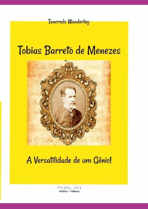 Tobias Barreto De Menezes | TancredoWanderleyDeCarvalho Filho
