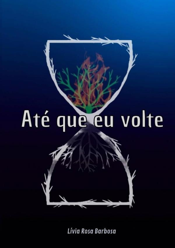 Ate Que Eu Volte. | LiviaRosa Barbosa