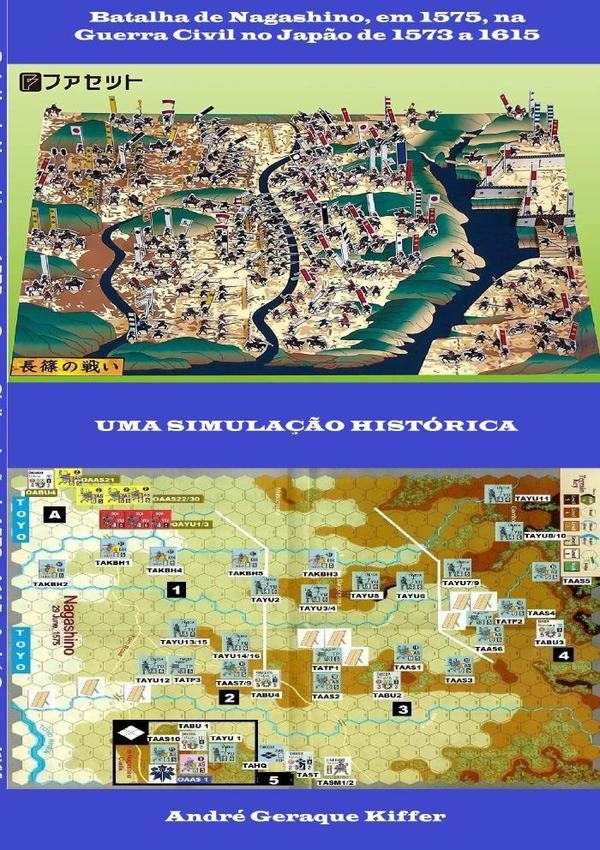 Batalha De Nagashino, Em 1575, Na Guerra Civil No Jap?o De 1573 A 1615 | AndreGeraque Kiffer