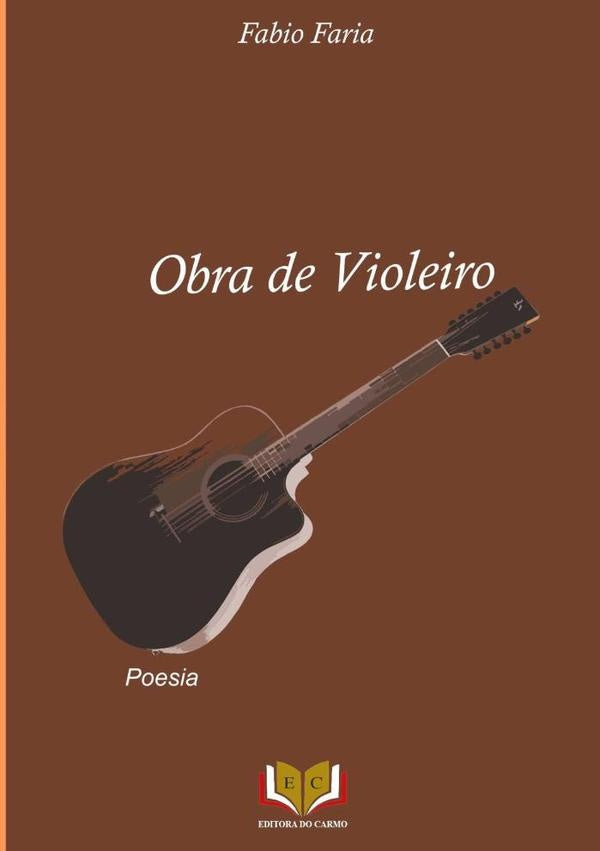 Obra De Violeiro | Fabio Faria