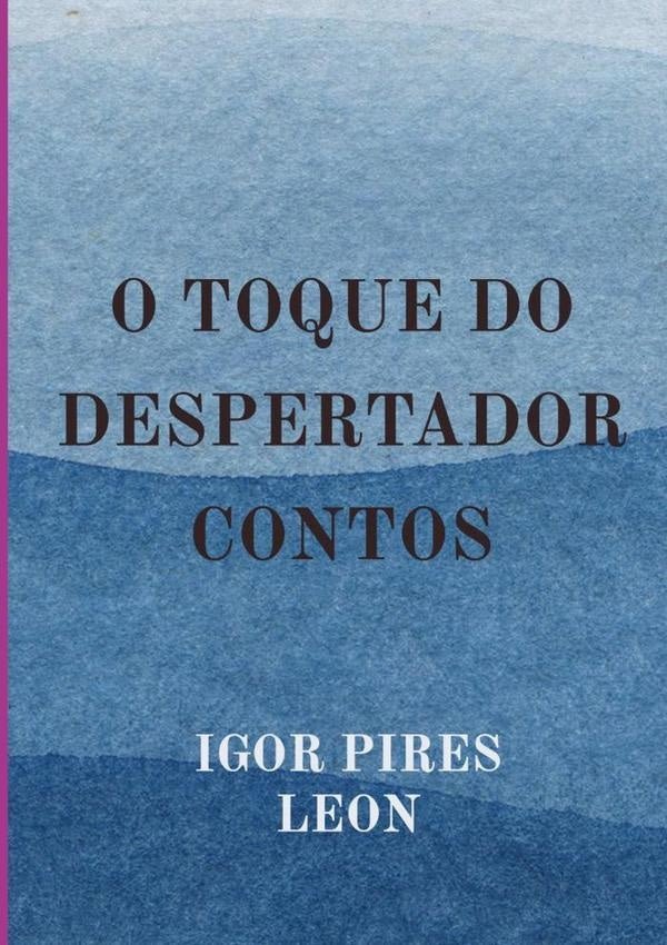 O Toque Do Despertador | IgorPires Leon