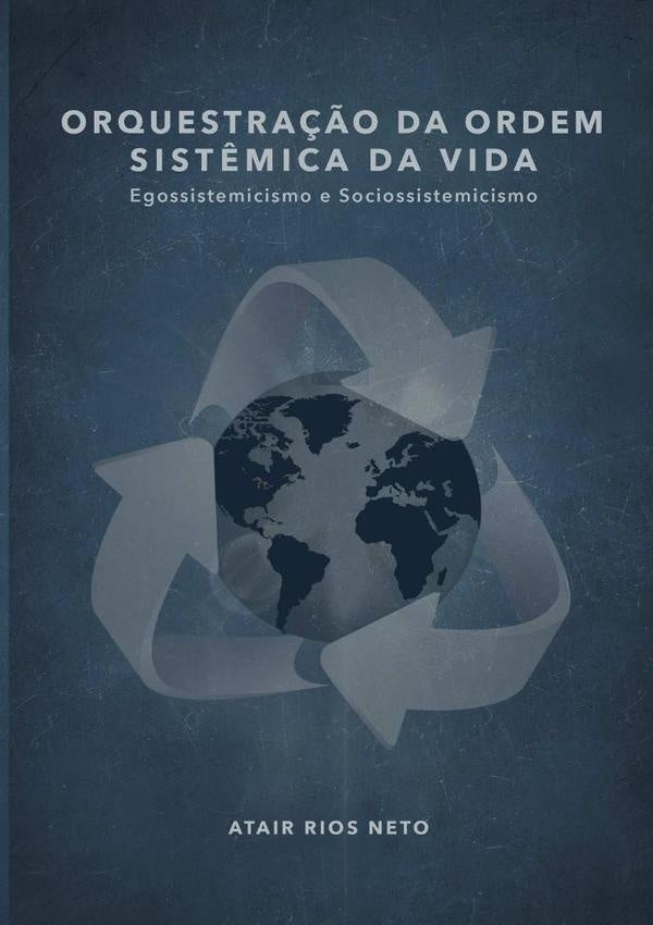 Orquestra??o Da Ordem Sist?mica Da Vida | AtairRios Neto