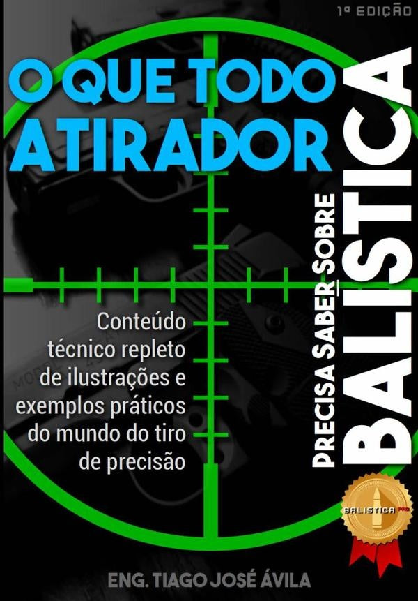 O Que Todo Atirador Precisa Saber Sobre Balistica | Eng.TiagoJose avila