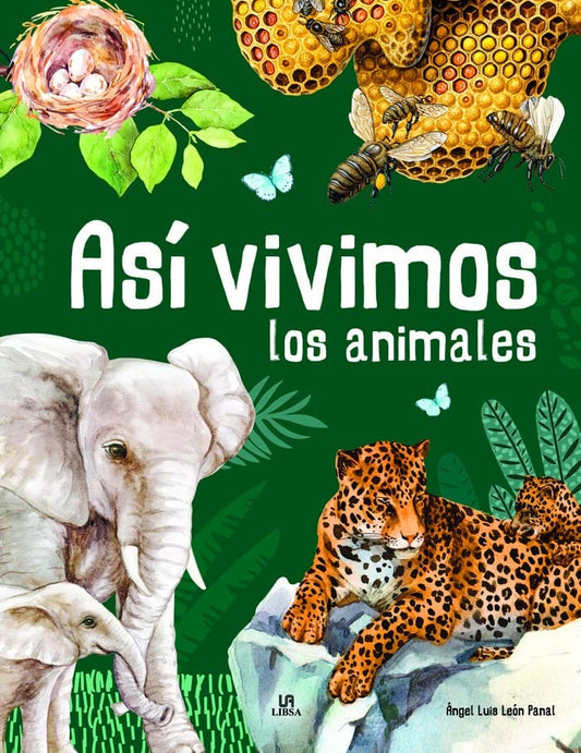 Así vivimos los animales | Ángel Luis León Panal