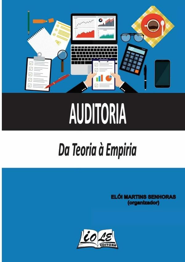 Auditoria: Da Teoria ? Empiria | EloiMartinsSenhoras (organizador)