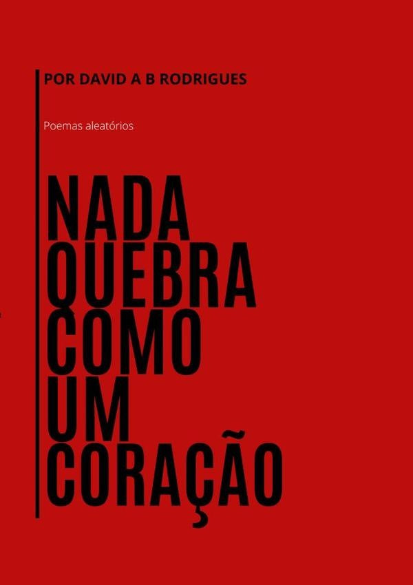 Nada Quebra Como Um Cora??o | DavidAB Rodrigues