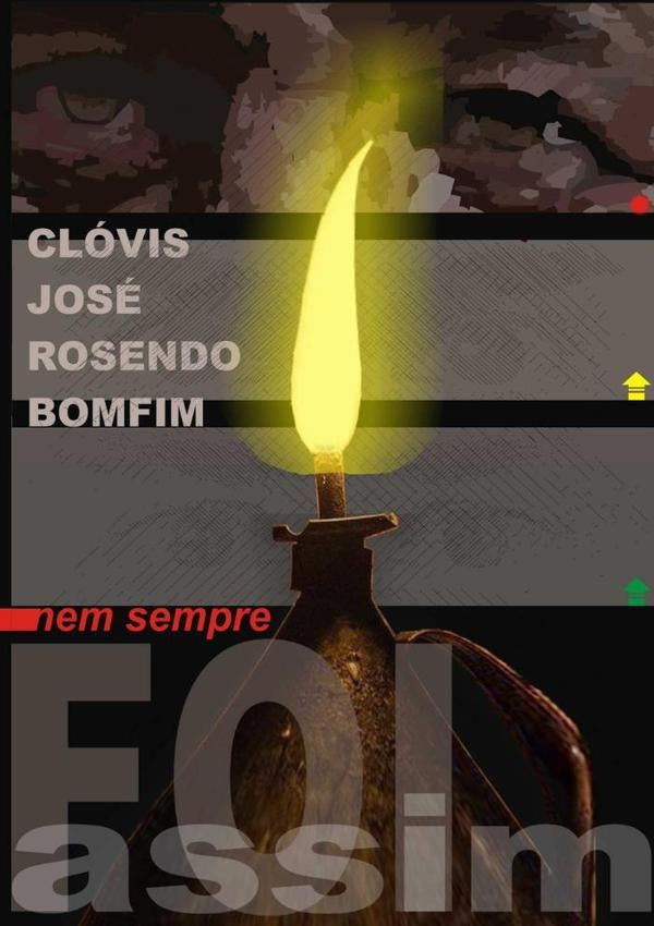 Nem Sempre Foi Assim | ClovisJoseRosendo Bomfim