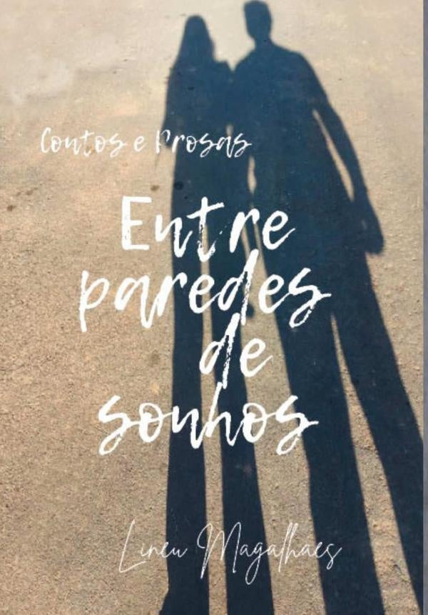 Entre Paredes De Sonhos | Lineu Magalh?es