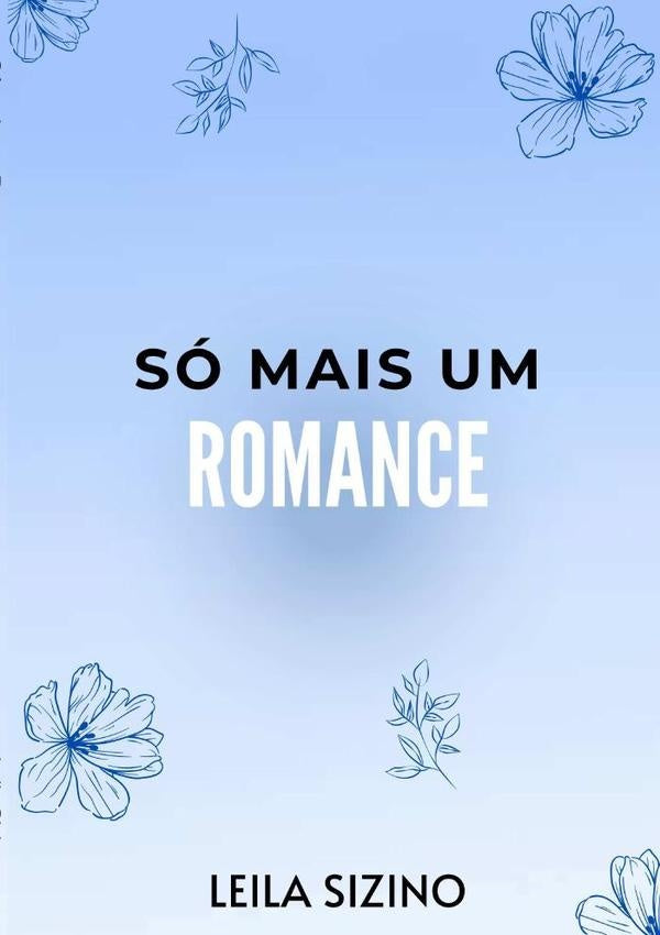 So Mais Um Romance | Leila Sizino