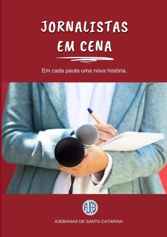 Jornalistas Em Cena | Ajeb/sc-Associa??oDeJornalistasEEscritorasDoBrasil