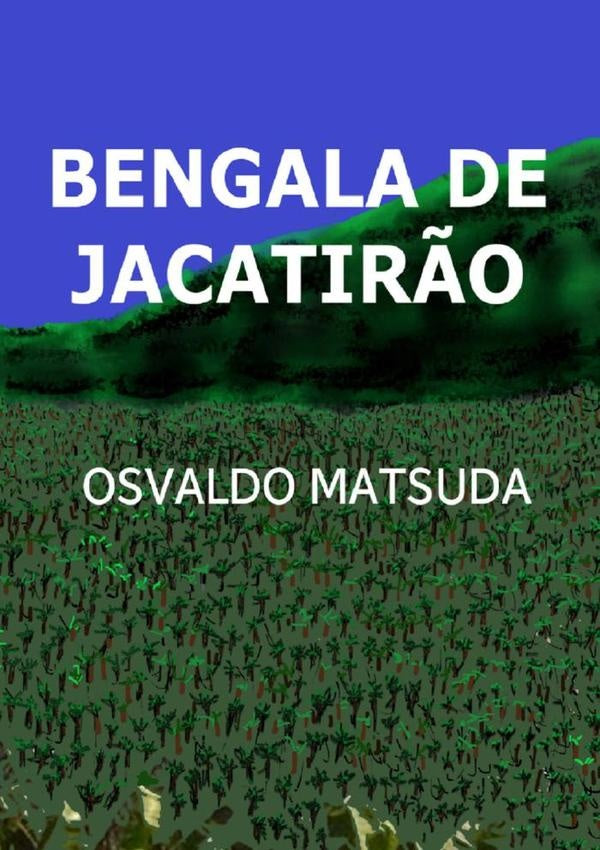 Bengala De Jacatir?o | Osvaldo Matsuda