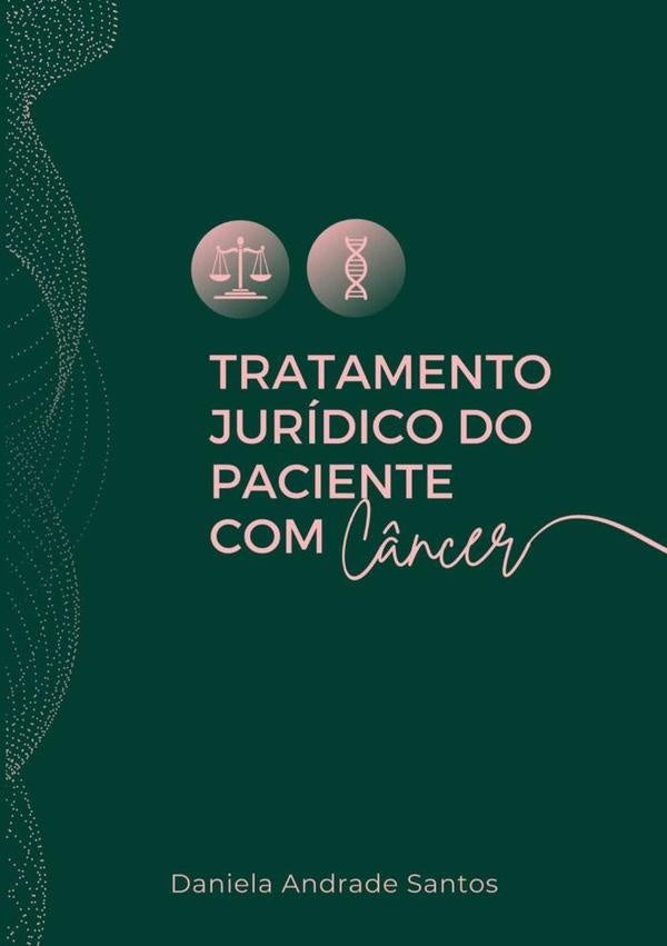 Tratamento Juridico Do Paciente Com C?ncer | DanielaAndrade Santos