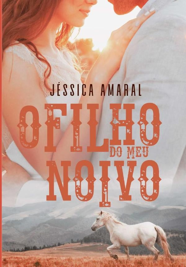 O Filho Do Meu Noivo | Jessica Amaral