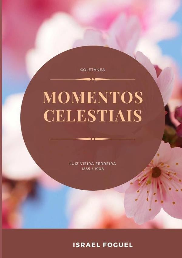 Momentos Celestiais | Israel Foguel