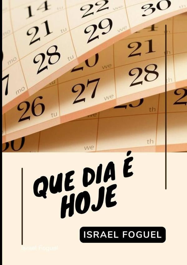 Que Dia e Hoje? | Israel Foguel