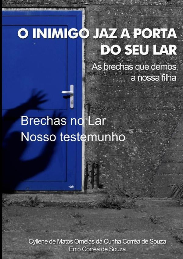 O Inimigo Jaz ? Porta | Cyllene&EnioCorr?aDe Souza