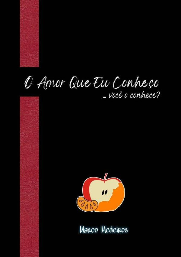 O Amor Que Eu Conhe?o | Marco Medeiros