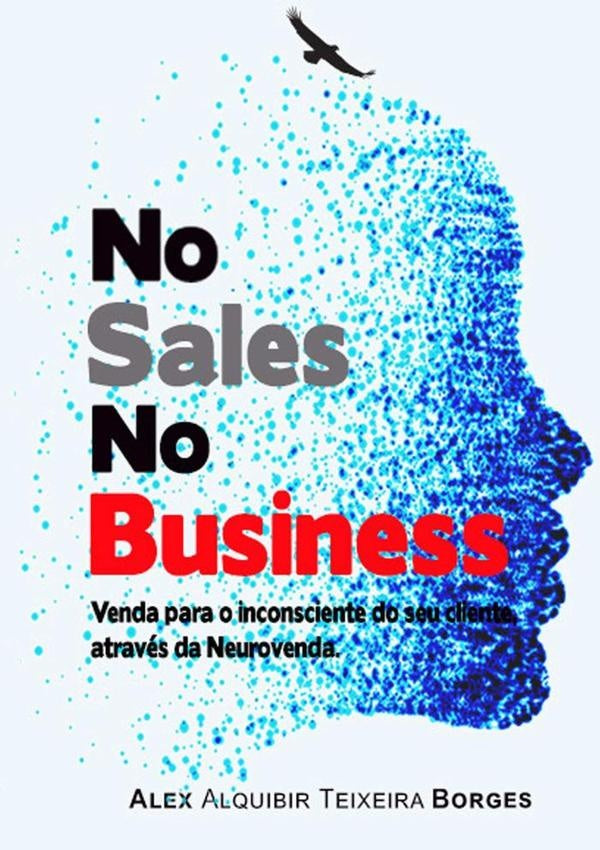 No Sales No Business | AlexAlquibirTeixeira Borges