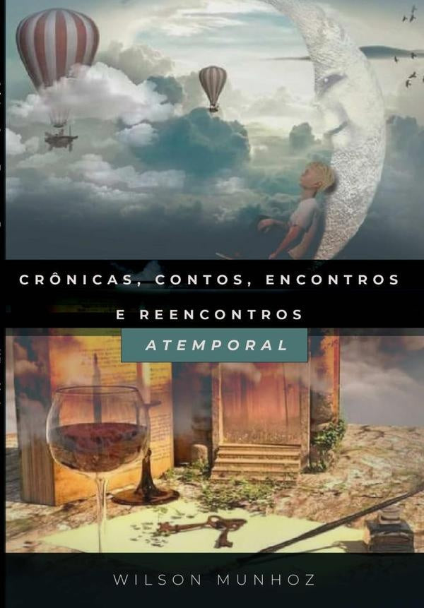 Cr?nicas, Contos, Encontros E Reencontros | Wilson Munhoz