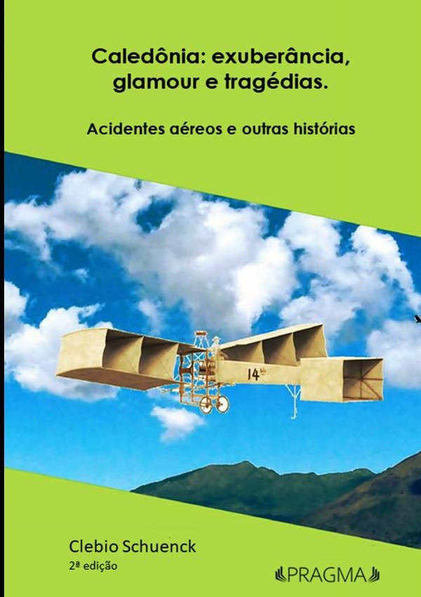 Caled?nia: Exuber?ncia, Glamour E Tragedias. | Clebio Schuenck