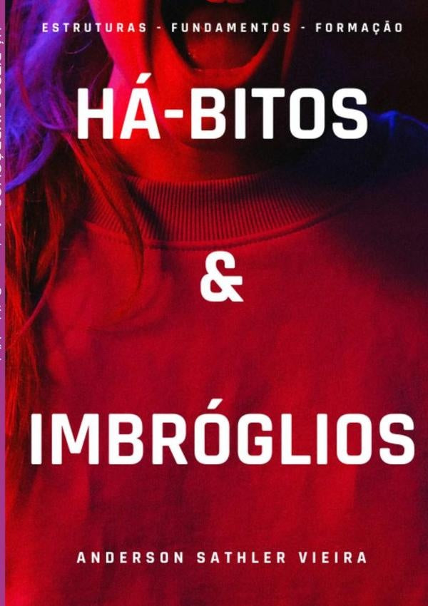 Ha-bitos & Imbroglios | AndersonSathler Vieira