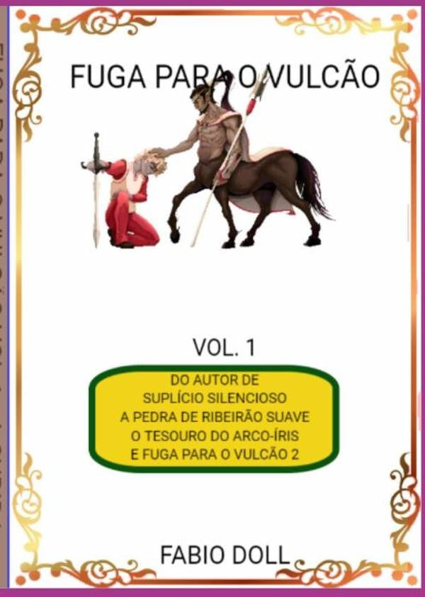 Fuga Para O Vulc?o | FabioAparecidoDollDe Moraes
