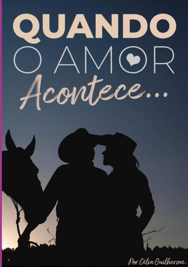 Quando O Amor Acontece | Celia Guilherme