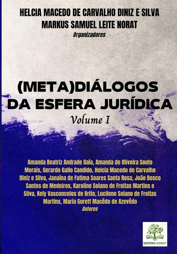 (meta)dialogos Da Esfera Juridica: Volume I | MacedoDeCarvalhoDinizE Silva