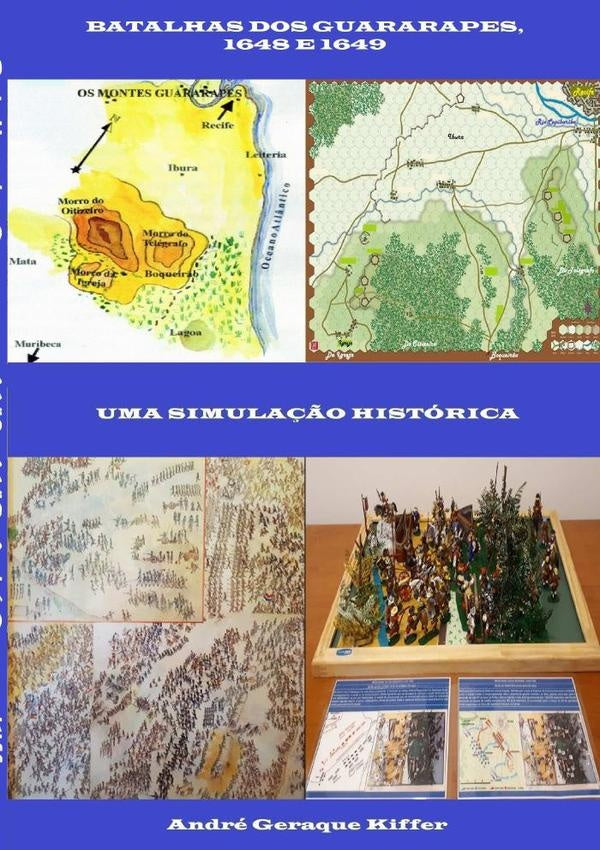 Batalhas Dos Guararapes, 1648 E 1649 | AndreGeraque Kiffer