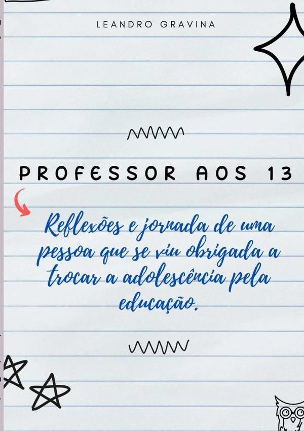 Professor Aos Treze | Leandro Gravina