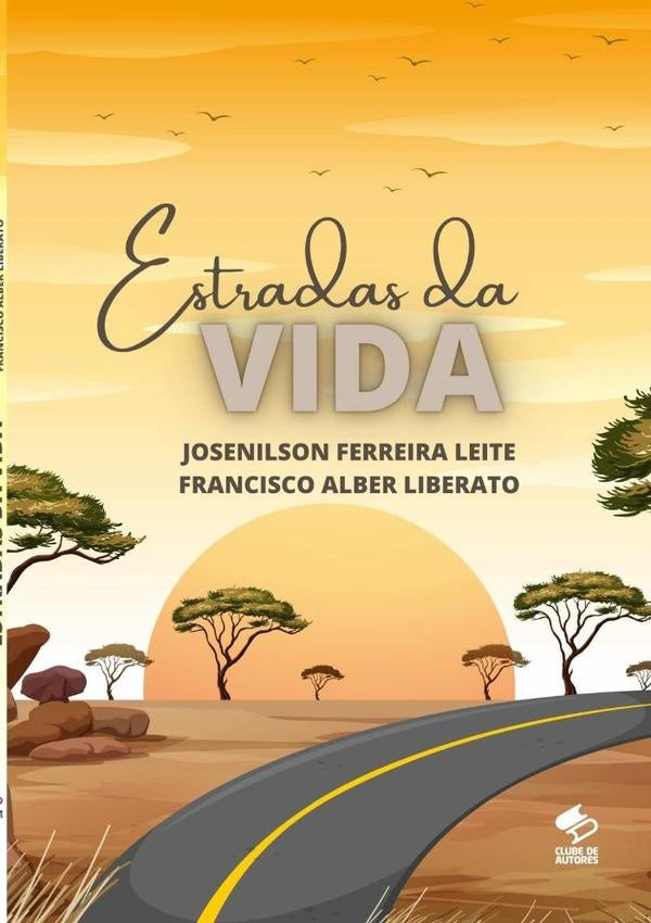 Estradas Da Vida | JosenilsonFerreiraLeiteEFranciscoAlber Liberato