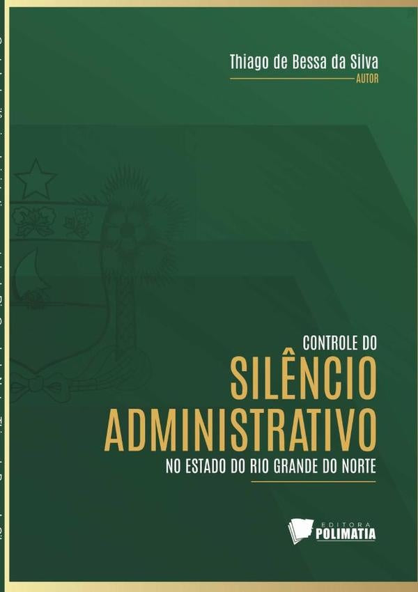 Controle Do Sil?ncio Administrativo No Estado Do Rio Grande Do Norte | ThiagoDeBessaDa Silva