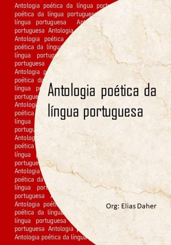 Antologia Poetica Da Lingua Portuguesa | EliasDaher Junior
