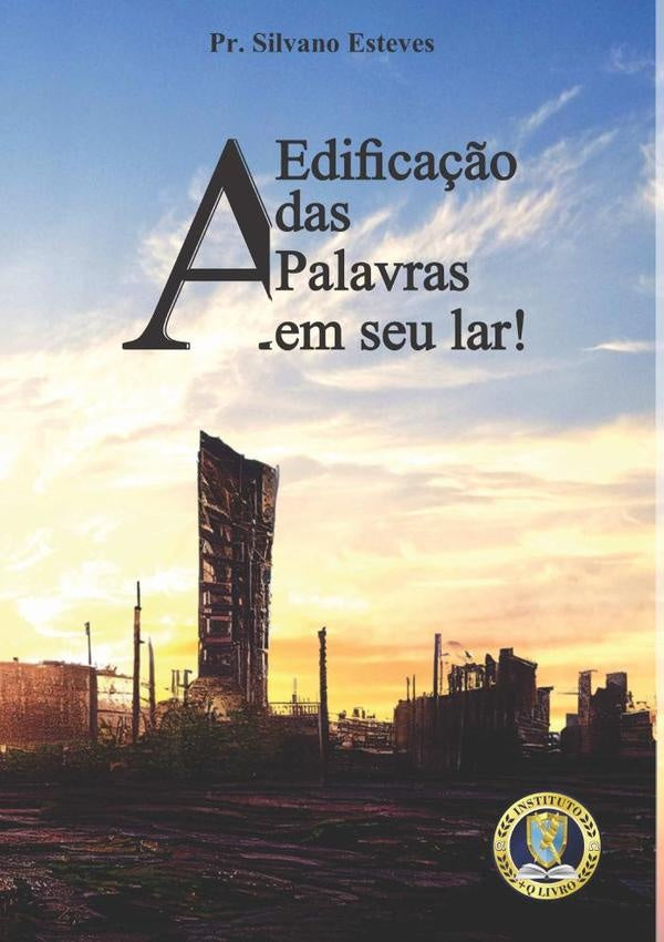 A Edifica??o Das Palavras Em Seu Lar! | Pr.Silvano Esteves