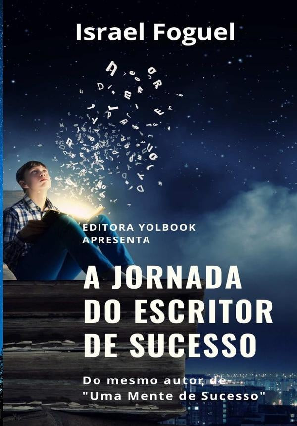 A Jornada Do Escritor De Sucesso | Israel Foguel