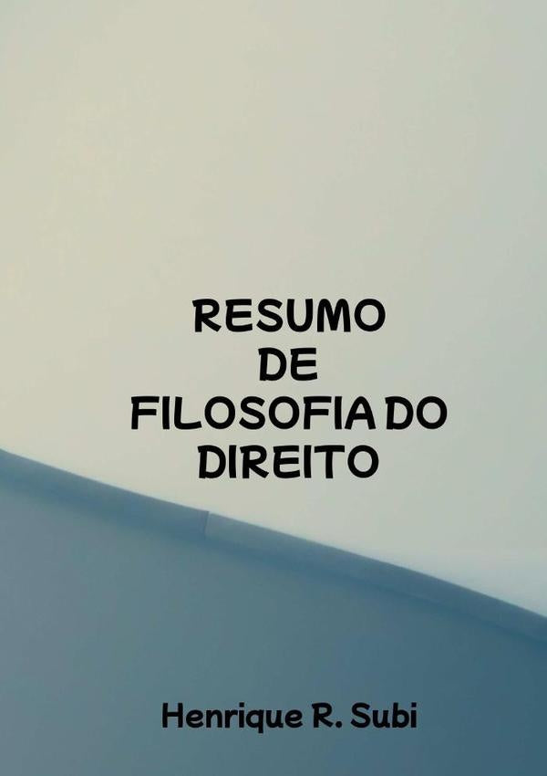 Resumo De Filosofia Do Direito | HenriqueRomanini Subi