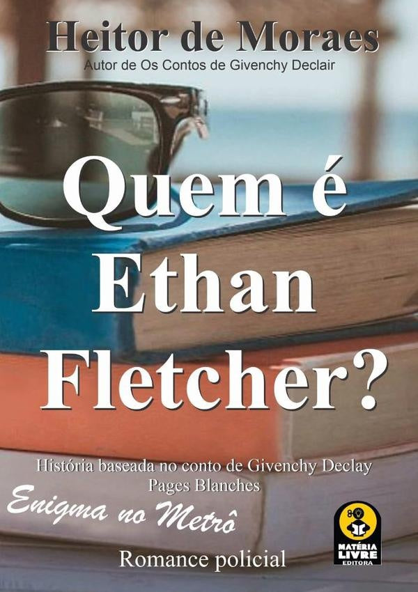 Quem e Ethan Fletcher? | HeitorDe Moraes