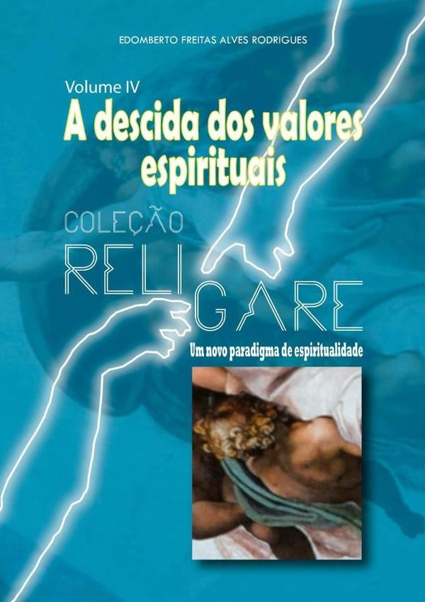 Cole??o Religare: Um Novo Paradigma De Espiritualidade | EdombertoFreitasAlves Rodrigues