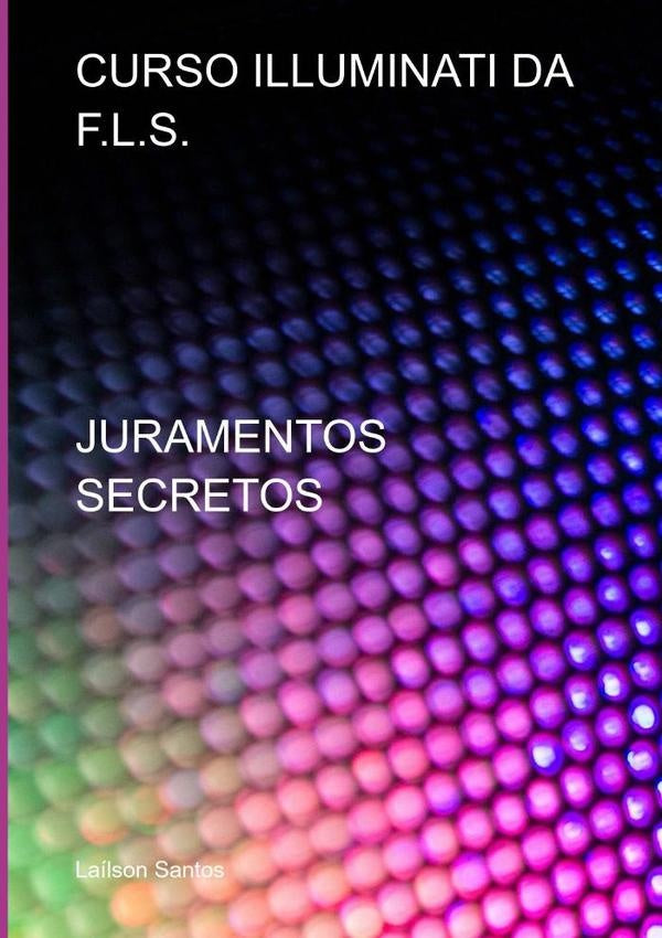Curso Illuminati Da F.l.s. | Lailson Santos