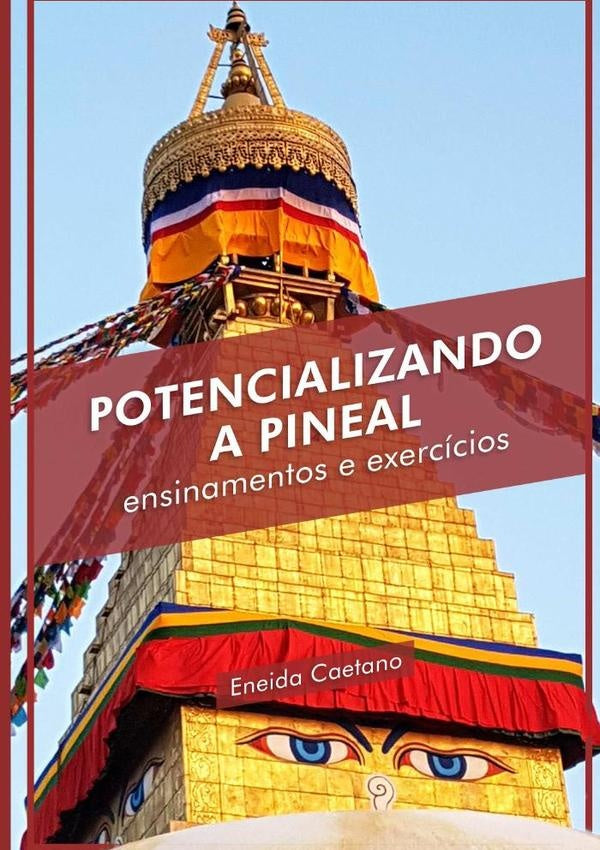 Potencializando A Pineal | Eneida Caetano