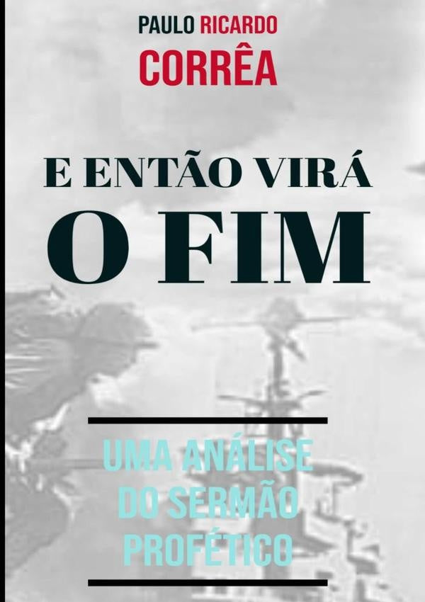 E Ent?o Vira O Fim | PauloRicardo Corr?a